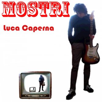 Copertina dell'album Mostri, di Luca Caperna