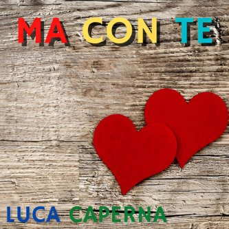 Copertina dell'album Ma con te - Nuova Versione, di Luca Caperna