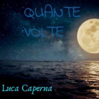 Copertina dell'album Quante volte - Nuova Versione, di Luca Caperna