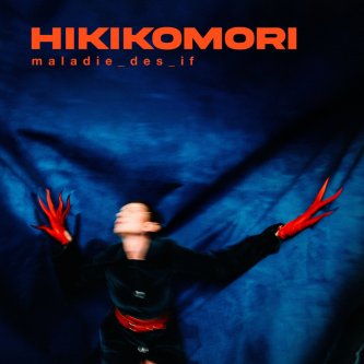 Copertina dell'album hikikomori, di maladie des if