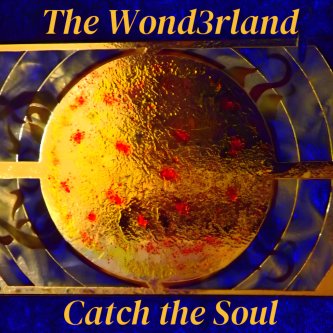 Copertina dell'album Catch the Soul, di The Wond3rland