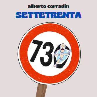 Copertina dell'album settetrenta (730), di Alberto Corradin