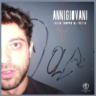 Copertina dell'album Fatto troppo di fretta, di Annigiovani