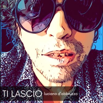 Copertina dell'album Ti lascio, di Luciano D'Abbruzzo