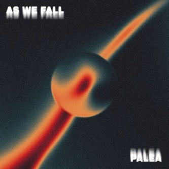 Copertina dell'album As We Fall, di palea