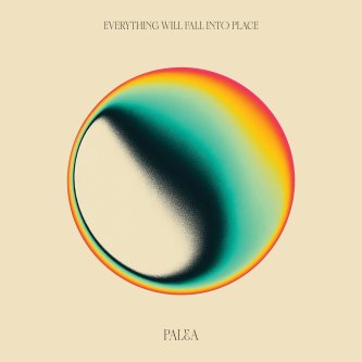 Copertina dell'album Everything Will Fall Into Place, di palea