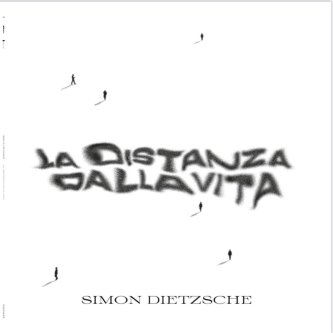 Copertina dell'album la distanza dalla vita, di simon dietzsche