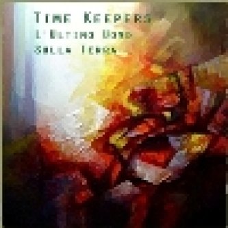 Copertina dell'album L'Ultimo Uomo Sulla Terra, di Time Keepers