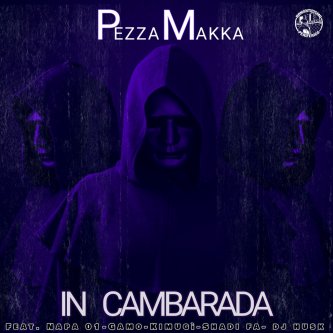 Copertina dell'album In Cambarada - Pezzamakka feat. Napa 01, Gamò, Kimugì, Shadi Fa & Dj Husk, di Pezza Makka