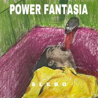 Copertina dell'album POWER FANTASIA, di SLEBO