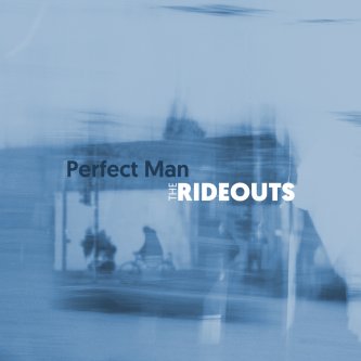 Copertina dell'album Perfect Man, di The Rideouts