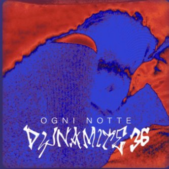 Copertina dell'album OGNI NOTTE, di Dynamite 36