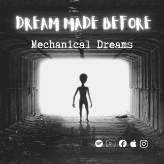 Copertina dell'album Mechanical Dreams (Full Album), di Dream Made Before