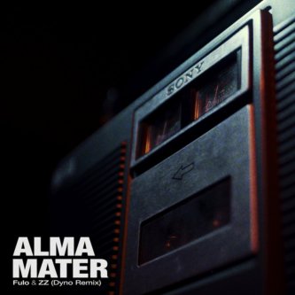 Copertina dell'album Alma Mater (Dyno Remix), di ZZ