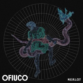 Copertina dell'album Ofiuco, di M.E.R.L.O.T.