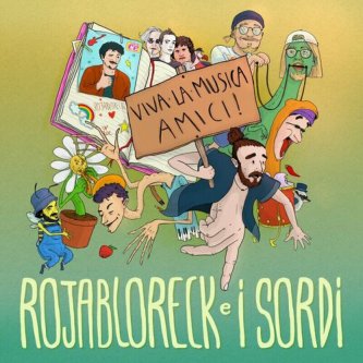 Copertina dell'album Viva la musica amici! (feat. I Sordi), di Rojabloreck