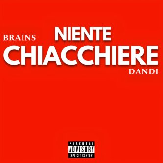 Copertina dell'album Niente Chiacchiere Feat. Dandi, di BRAINS