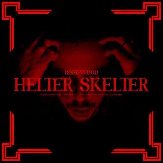 Copertina dell'album helter skelter, di rosewood