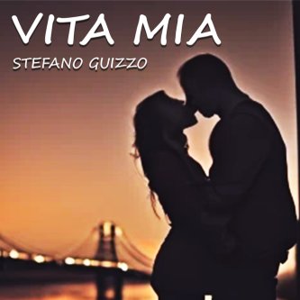 Copertina dell'album Vita Mia, di STEFANO GUIZZO