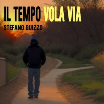 Copertina dell'album Il Tempo Vola Via, di STEFANO GUIZZO