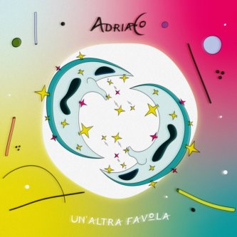 Copertina dell'album Un'Altra Favola, di AdriaCo