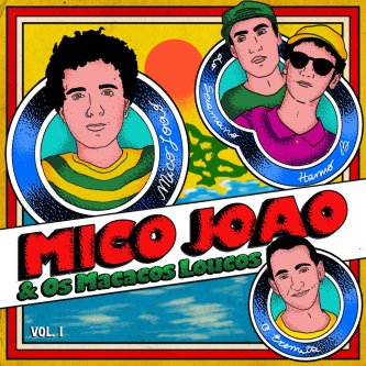 Copertina dell'album MicoJoao & Os Macacos Loucos Vol. 1, di MicoJoao