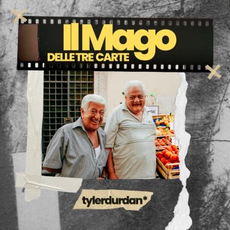 Copertina dell'album Il Mago delle Tre Carte, di tylerdurdan*