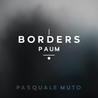 Copertina dell'album Borders, di Pasquale Muto