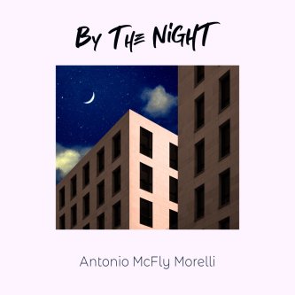 Copertina dell'album By The Night, di Antonio McFly Morelli