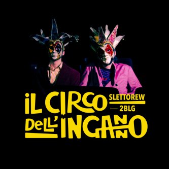 Copertina dell'album Il Circo Dell’Inganno, di slettorew