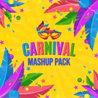 CARNIVAL (MASHUP PACK)