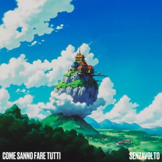 Copertina dell'album Come Sanno Fare Tutti, di Senzavolto