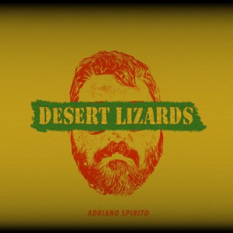 Copertina dell'album Desert Lizards, di Adriano Spirito