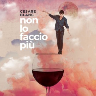Copertina dell'album Non lo faccio più, di Cesare Blanc