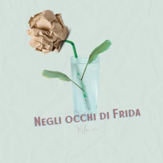 Copertina dell'album Negli occhi di Frida, di Milomaria