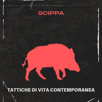 Copertina dell'album Tattiche di vita contemporanea, di SCIPPA
