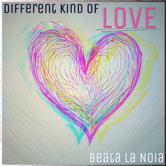 Copertina dell'album Different Kind Of Love, di Beata La Noia