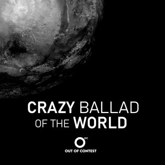 Copertina dell'album Crazy Ballad of the World, di Out of Contest