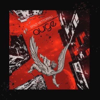 Copertina dell'album SPAZI VETTORIALI, di AUGE
