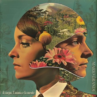 Copertina dell'album Il corpo, l'anima e la mente, di Mario Grande