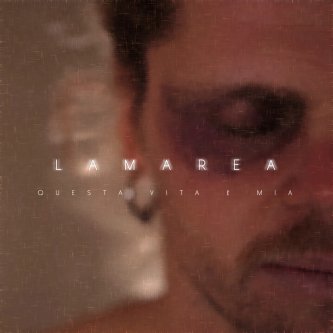 Copertina dell'album Questa vita è mia, di Lamarea