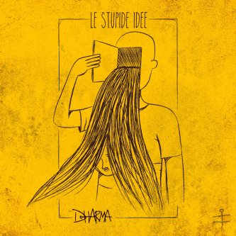 Copertina dell'album Le Stupide Idee, di DHARMA