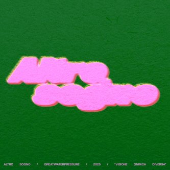 Copertina dell'album altro sogno, di greatwaterpressure