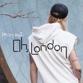 Copertina dell'album Oh, London - EP, di LEON SETI