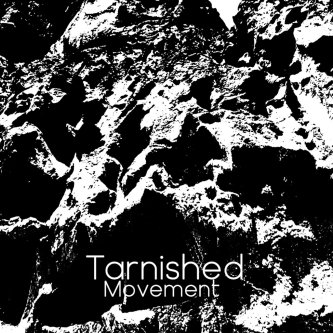 Copertina dell'album Movement, di Tarnished