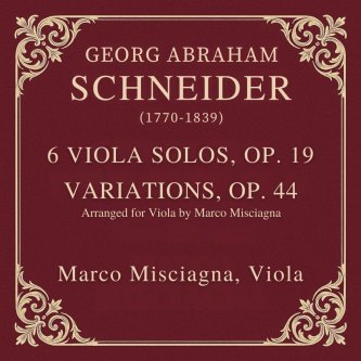 Georg Abraham Schneider: Variations Op. 44 (Arranged for Viola by Marco Misciagna)