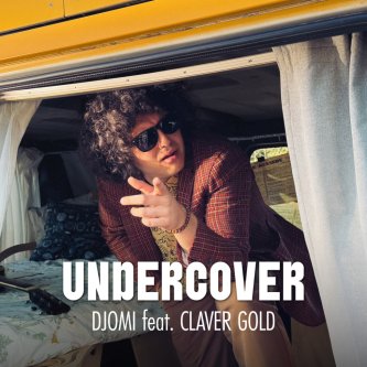 Undercover (feat. Claver Gold)