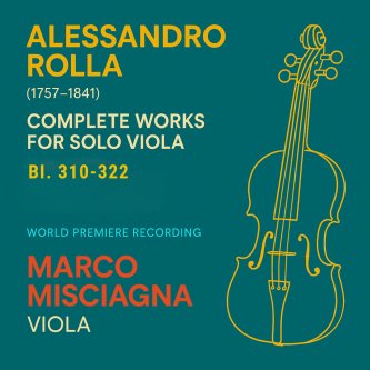 Alessandro Rolla: Complete Works for Solo Viola, BI. 310 -322