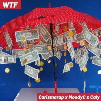 WTF (feat MoodyC & Caly)