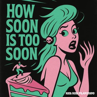 How Soon Is Too Soon